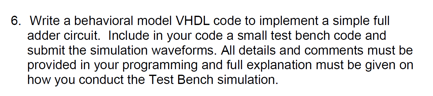 6. Write a behavioral model VHDL code to implement a | Chegg.com