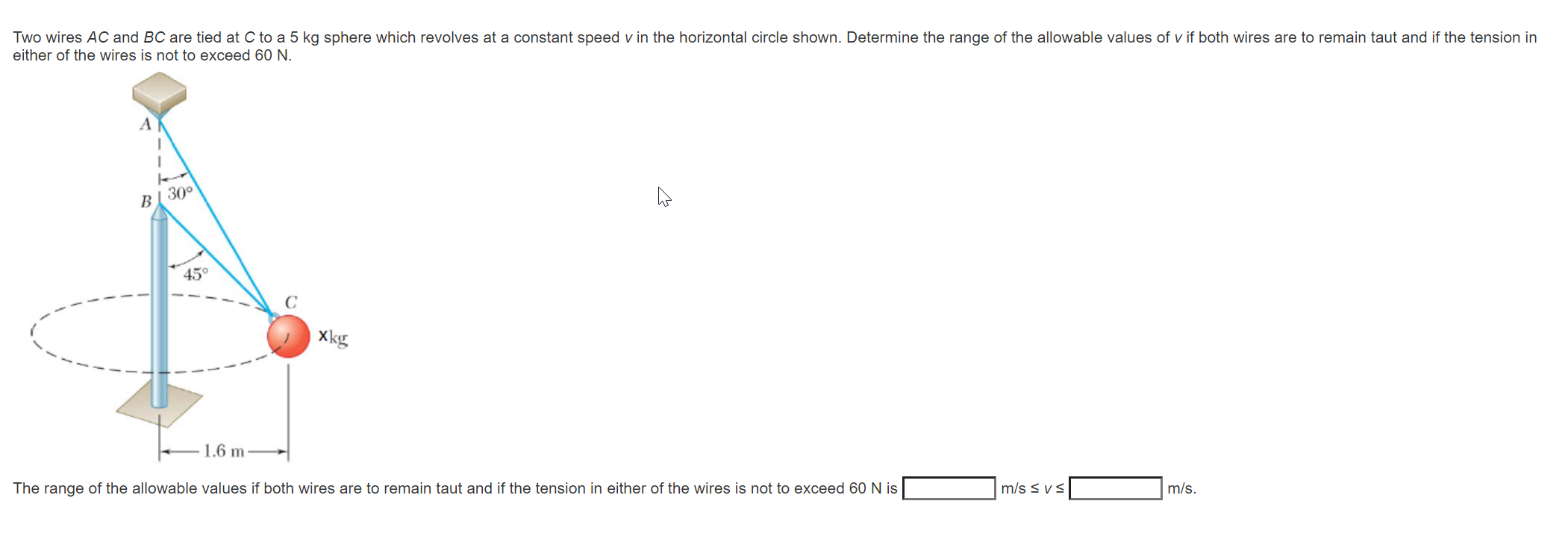 Solved Two wires AC and BC are tied at C to a 5 kg sphere
