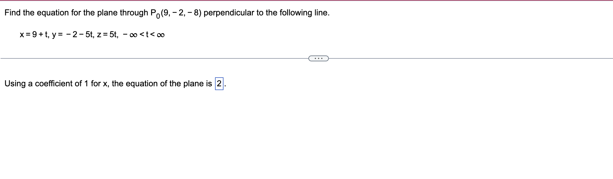 Solved Find The Equation For The Plane Through P0 9 −2 −8