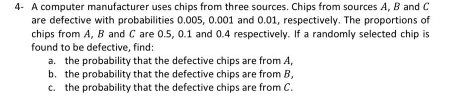 Solved 4 ï A Computer Manufacturer Uses Chips From Three Chegg Solved 4 ï A Computer Manufacturer Uses Chips From Three Chegg