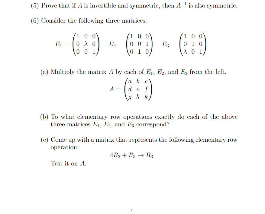 Solved (5) Prove that if A is invertible and symmetric, then | Chegg.com