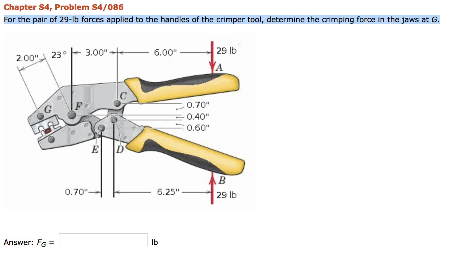 Solved For the pair of 29lb forces applied to the handles