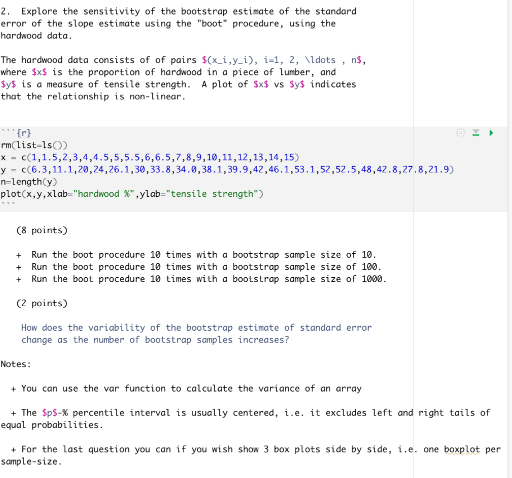Solved 2. Explore the sensitivity of the bootstrap estimate | Chegg.com
