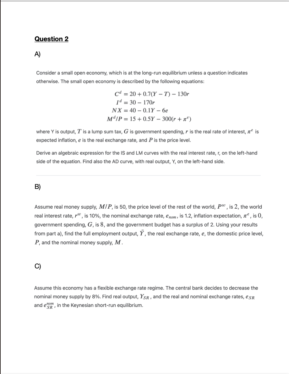 Solved Consider a small open economy, which is at the | Chegg.com