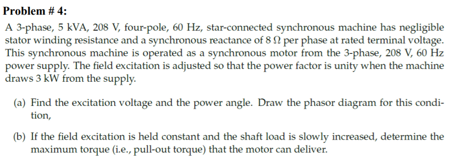 Solved Problem # 4: A 3-phase, 5 kVA, 208 V four-pole, 60 | Chegg.com