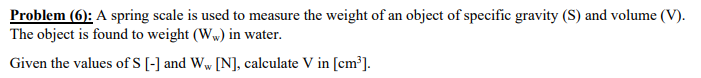 Solved Problem (6): A spring scale is used to measure the | Chegg.com