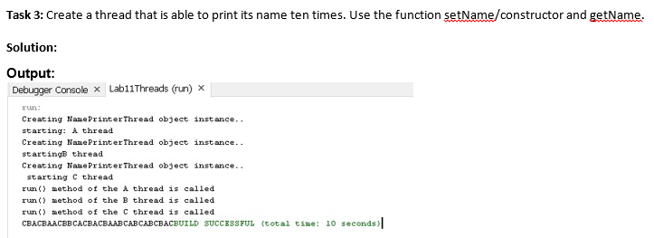 Solved Task 3: Create a thread that is able to print its | Chegg.com