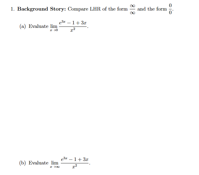 Solved by an EXPERT Background Story: Compare LHR of ﻿the form ∞∞ ﻿and ...