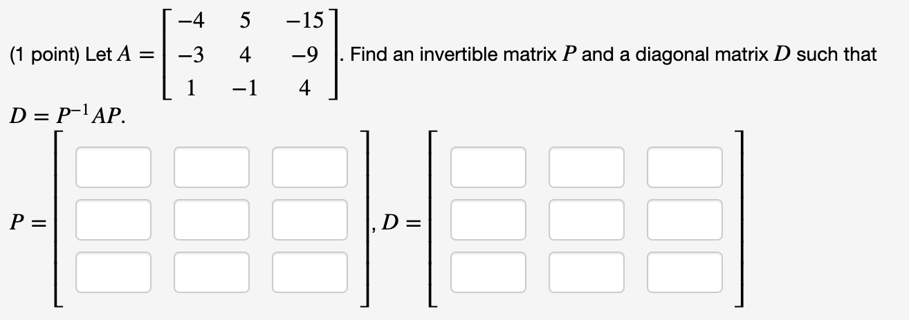 Solved Find An Invertible Matrix Pp And A Diagonal Matrix Dd 5001