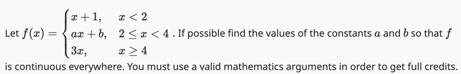 Solved f(x)=⎩⎨⎧x+1,ax+b,3x,x