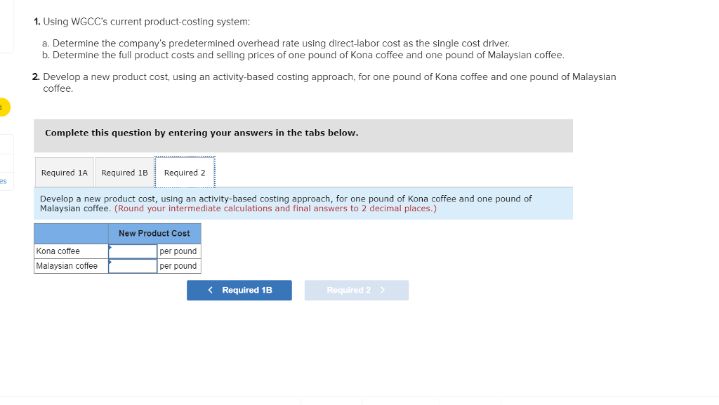 Solved World Gourmet Coffee Company (WGCC) is a distributor