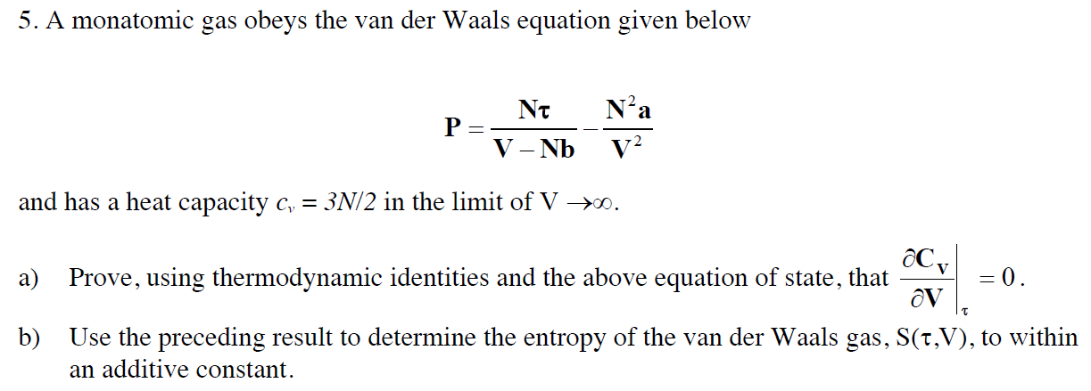 Solved 5. A monatomic gas obeys the van der Waals equation | Chegg.com