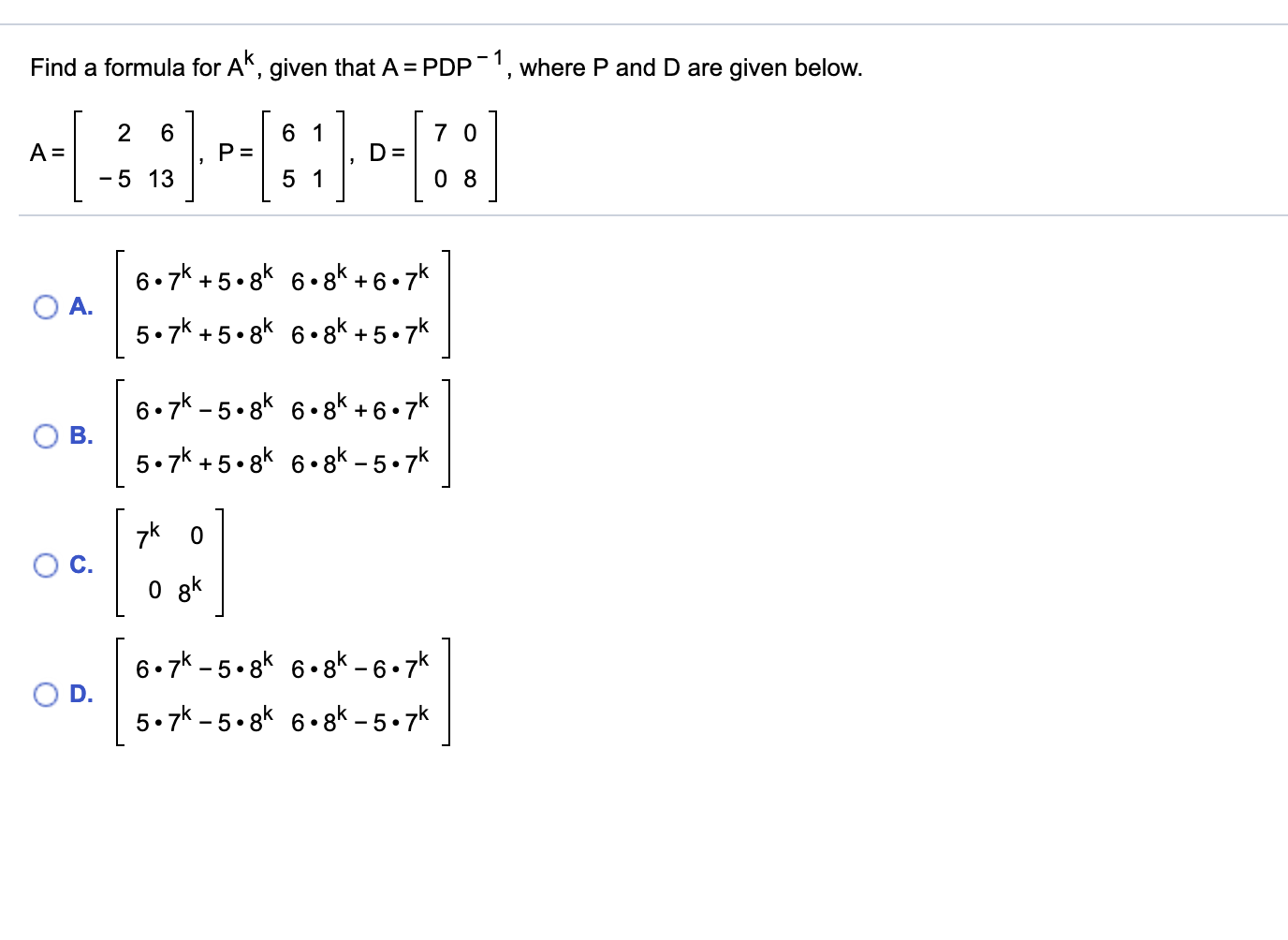 Solved Find A Formula For Ak Given That A Pdp 1 Where Chegg Com