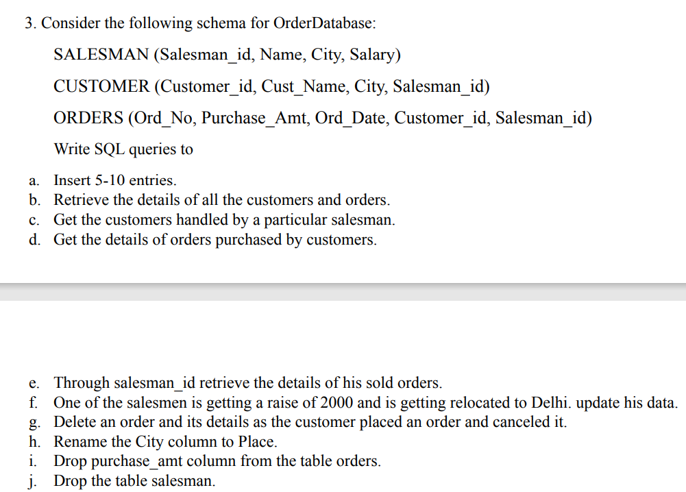 Solved Please write SQL queries for this question, not the | Chegg.com