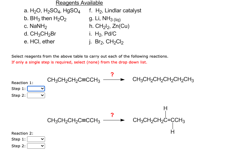 Solved Reagents Available A. H20, H2SO4, HgSO4 F. H2, | Chegg.com