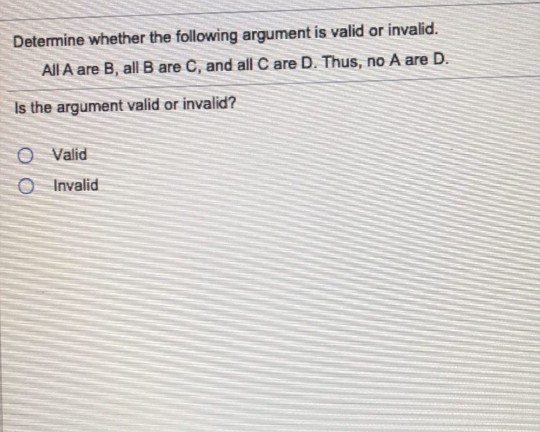 Solved Determine Whether The Following Argument Is Valid Or | Chegg.com