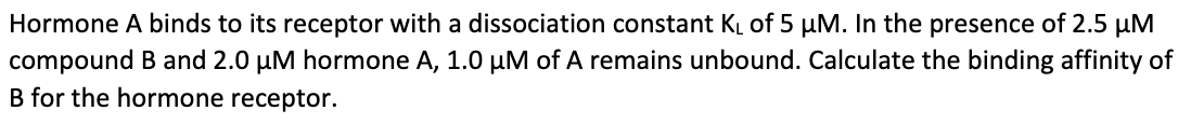 Solved Hormone A binds to its receptor with a dissociation | Chegg.com