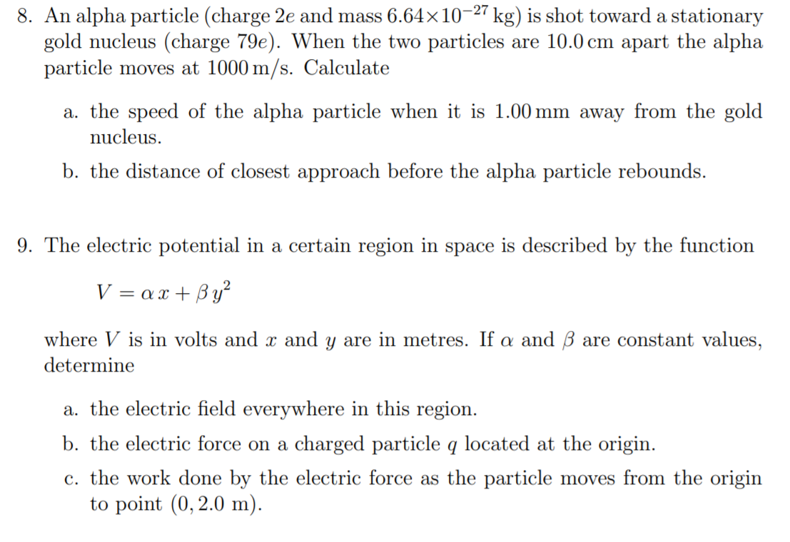 Solved 8. An alpha particle (charge 2e and mass 6.64x10-27 | Chegg.com