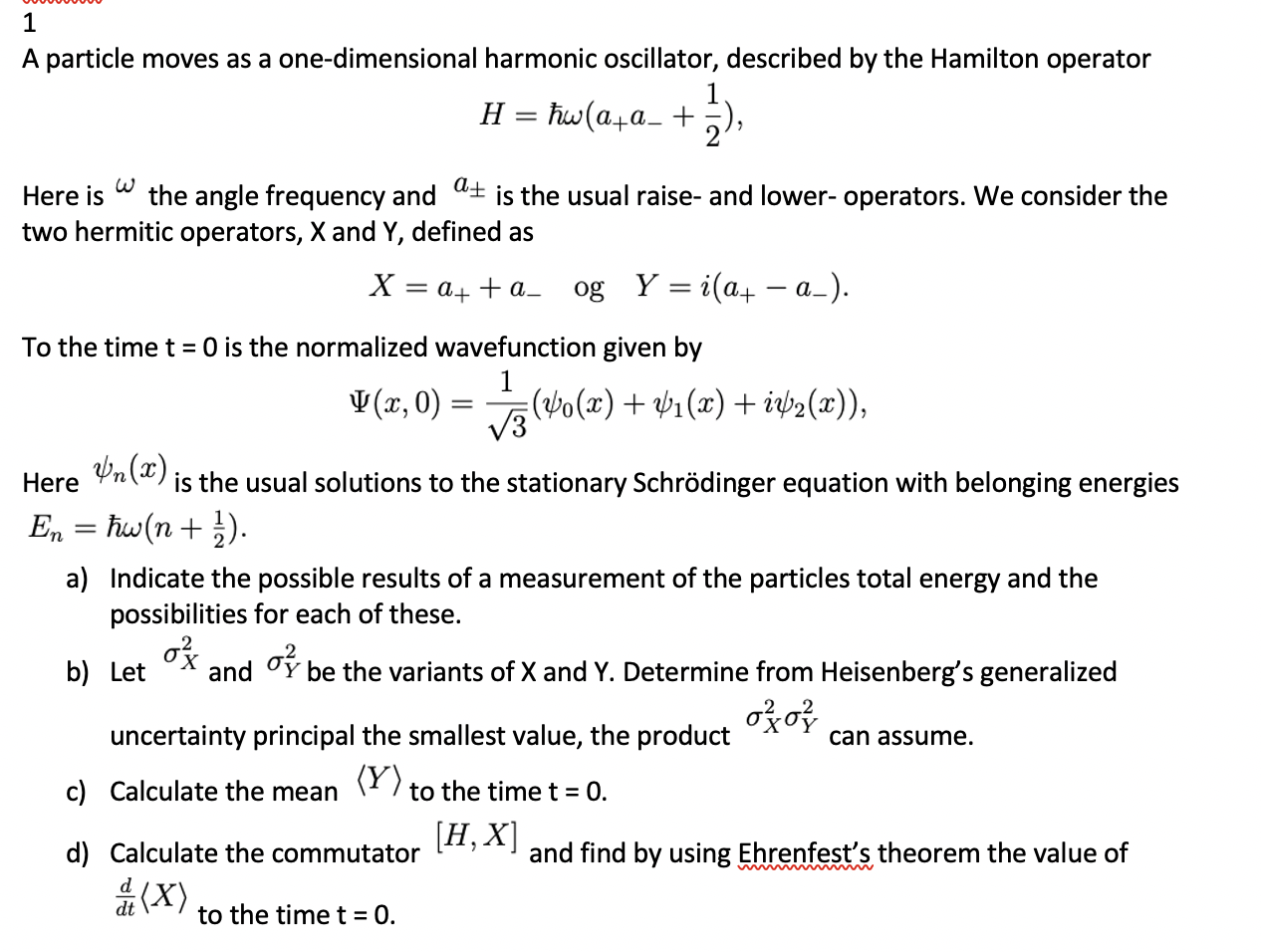 Solved 1 A Particle Moves As A One Dimensional Harmonic O Chegg Com