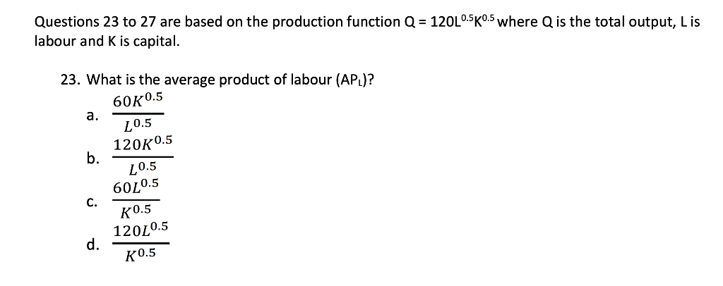 Solved Questions 23 to 27 are based on the production | Chegg.com