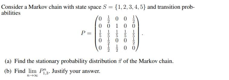 Solved Consider a Markov chain with state space S = {1, 2, | Chegg.com
