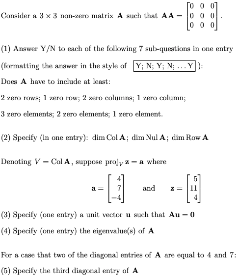 Solved To 007 Consider a 3 x 3 non zero matrix A such that Chegg