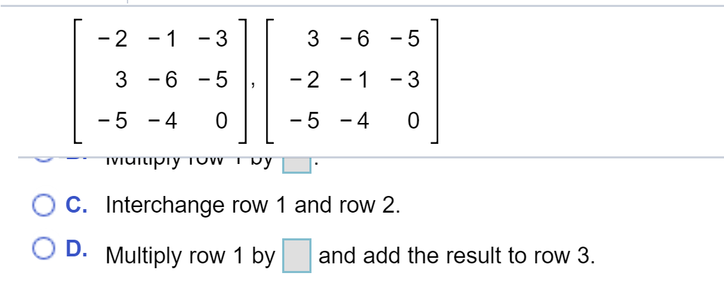 Solved Find the elementary row operation that transforms the