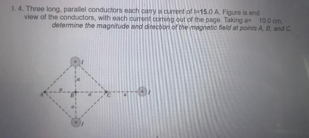 Solved 3.4. Three long, parallel conductors each carry a | Chegg.com