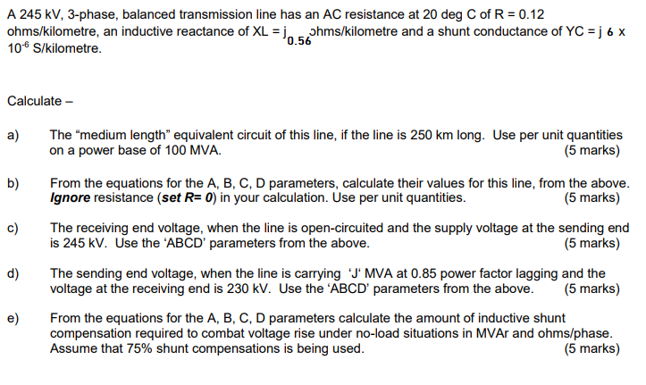 Solved A 245 Kv 3 Phase Balanced Transmission Line Has Chegg Com
