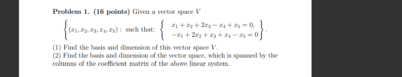 Solved Problem 1. (16 points) Given a vector space V (21, | Chegg.com