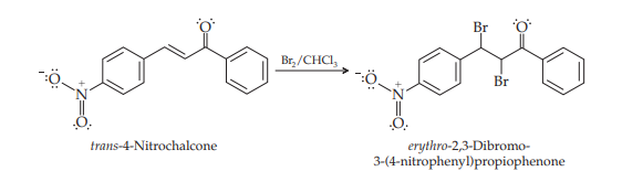 \( \stackrel{\mathrm{Br}_{2} / \mathrm{CHCl}_{3}}{\rightarrow} \)
trans-4-Nitrochalcone
erythro-2,3-Dibromo-
3-(4-nitrophenyl