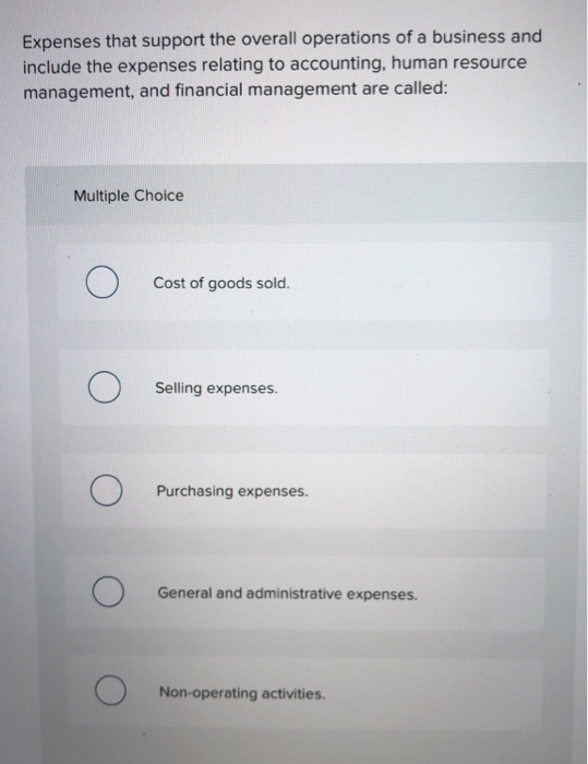 Solved Expenses that support the overall operations of a | Chegg.com