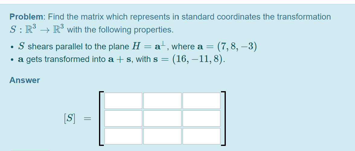 Solved Problem: Find the matrix which represents in standard | Chegg.com