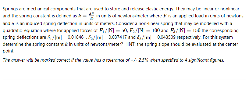 Solved Springs are mechanical components that are used to | Chegg.com