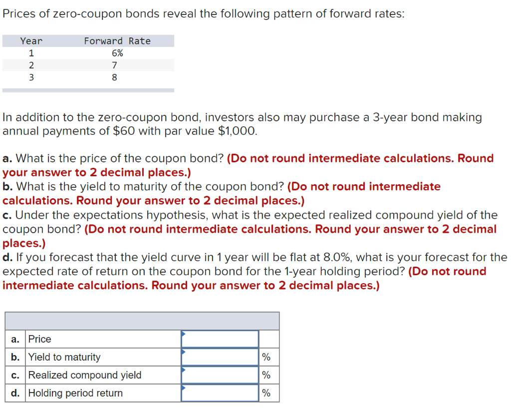 Solved Prices of zerocoupon bonds reveal the following