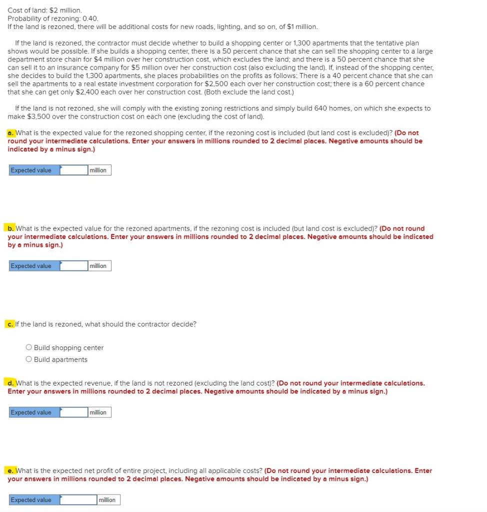 Solved Cost of land: \( \$ 2 \) million. Probability of | Chegg.com