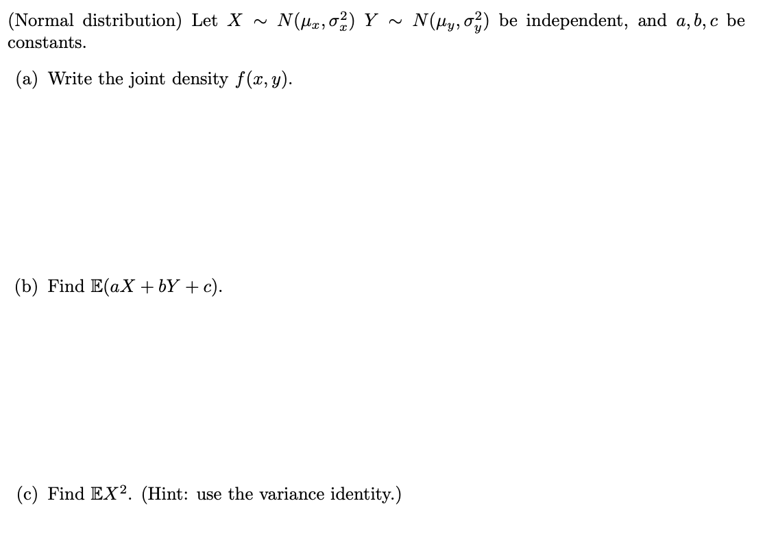 Solved (Normal distribution) Let X∼N(μx,σx2)Y∼N(μy,σy2) be | Chegg.com