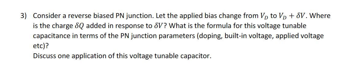 Solved 3) Consider a reverse biased PN junction. Let the | Chegg.com