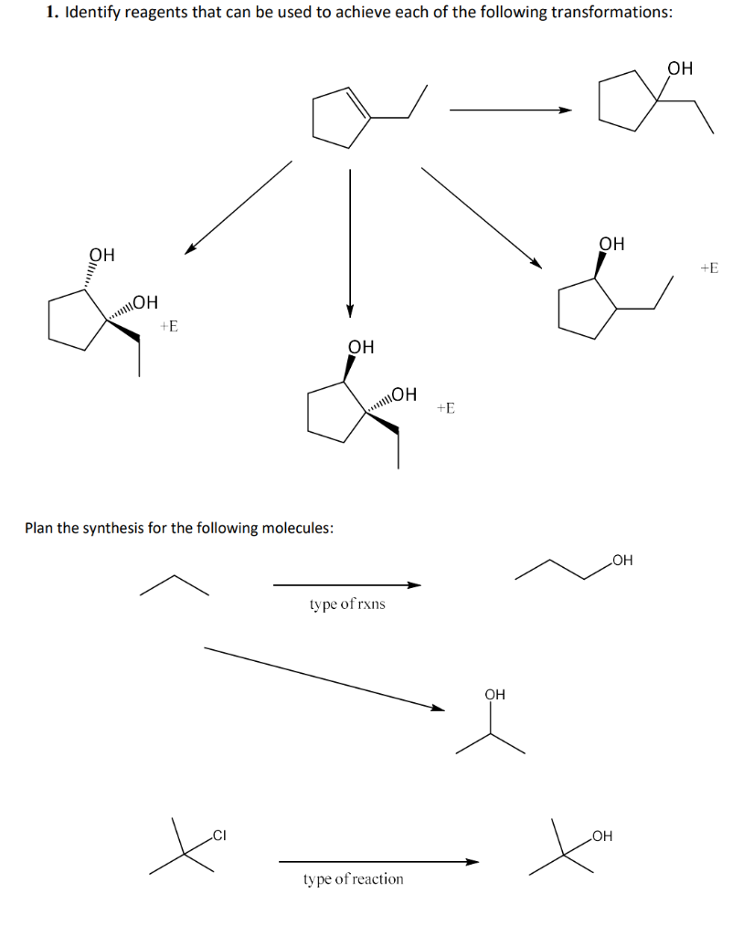 Solved 1. Identify reagents that can be used to achieve each | Chegg.com