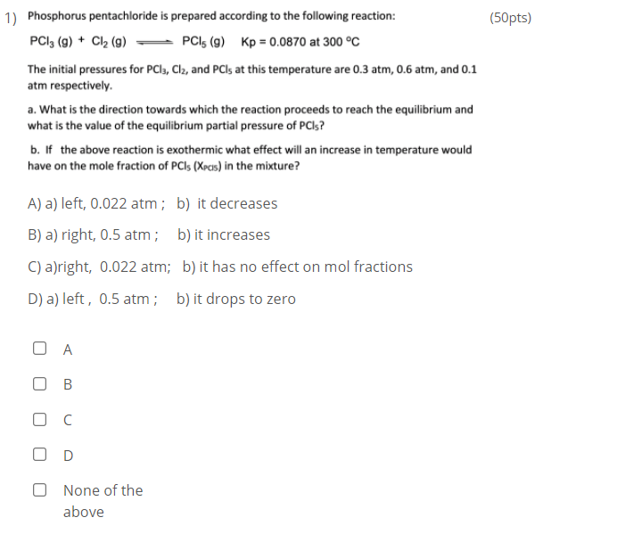 Solved (50 pts) 1) Phosphorus pentachloride is prepared | Chegg.com