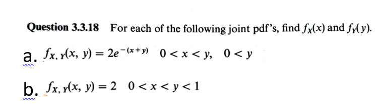 Solved For each of the following joint pdf's, find fx(x) and | Chegg.com