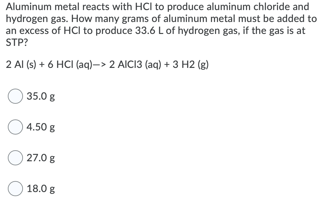 Solved Aluminum metal reacts with HCl to produce aluminum | Chegg.com