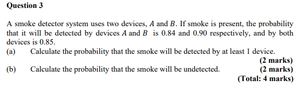 Solved A smoke detector system uses two devices, A and B. If | Chegg.com