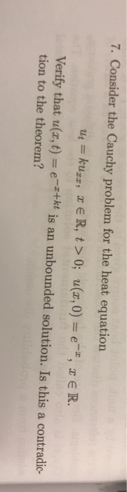 Solved 7. Consider the Cauchy problem for the heat equation | Chegg.com