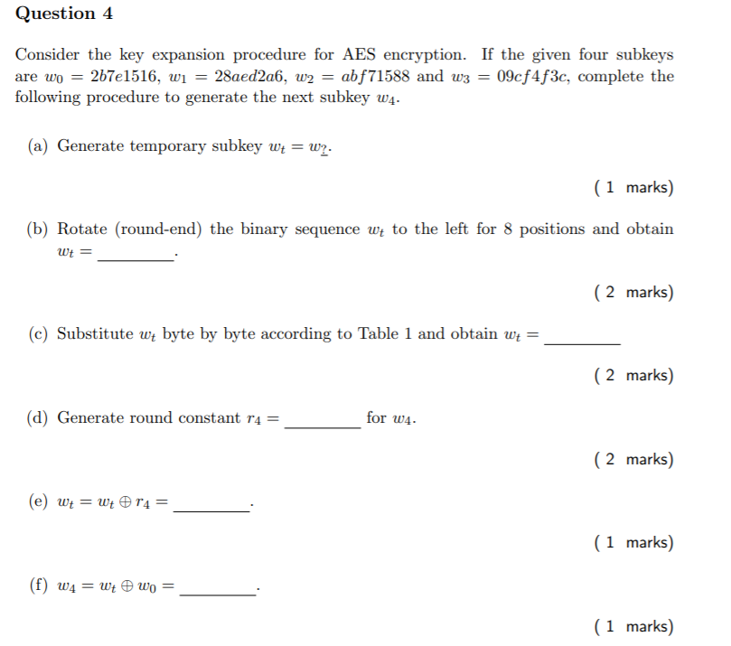 Solved Question 4 Consider the key expansion procedure for