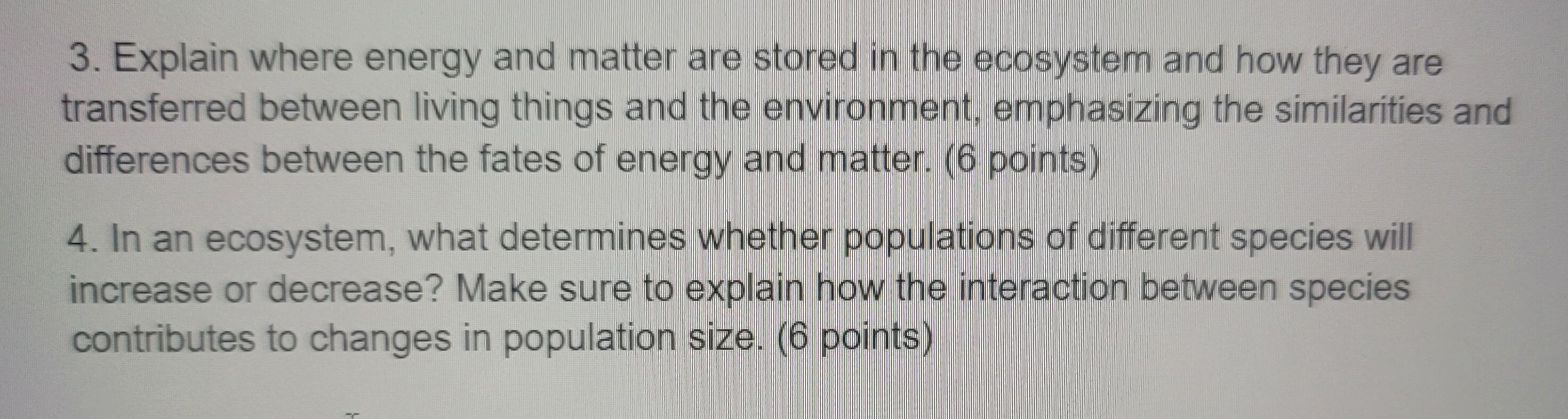 Solved 3. Explain where energy and matter are stored in the | Chegg.com