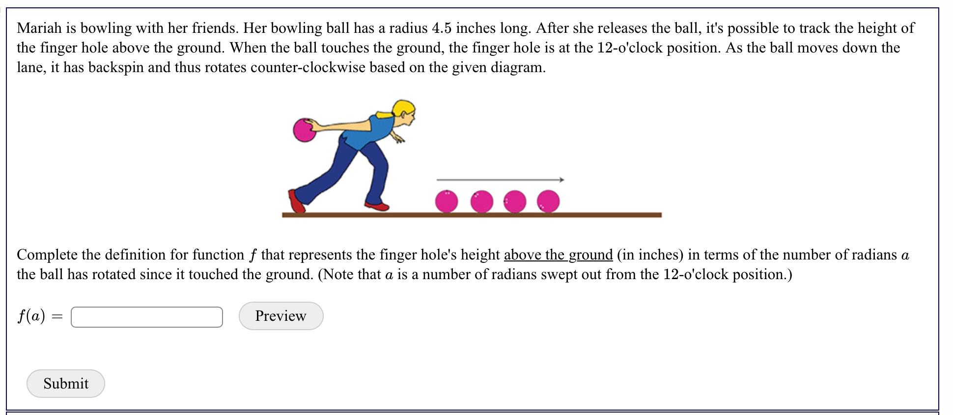 Solved Mariah is bowling with her friends. Her bowling ball