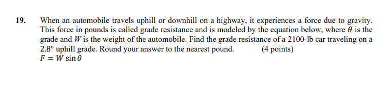 Solved 19. When An Automobile Travels Uphill Or Downhill On | Chegg.com