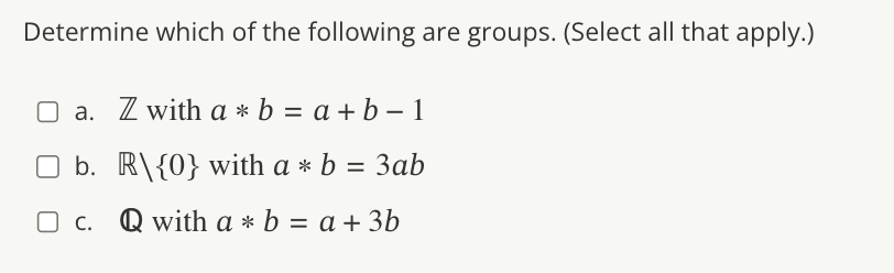 Solved Determine which of the following are groups. (Select | Chegg.com