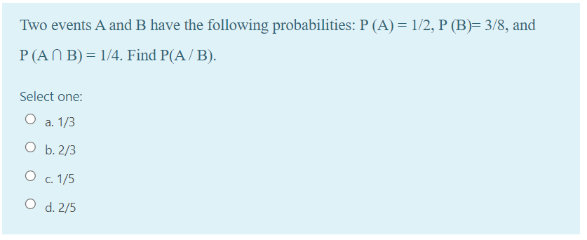 Solved Two Events A And B Have The Following Probabilities: | Chegg.com